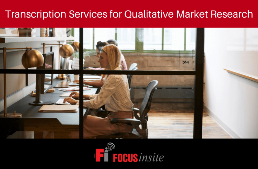 Transcription Services for Qualitative Market Research