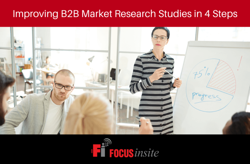 Improving B2B Market Research Studies in 4 Steps