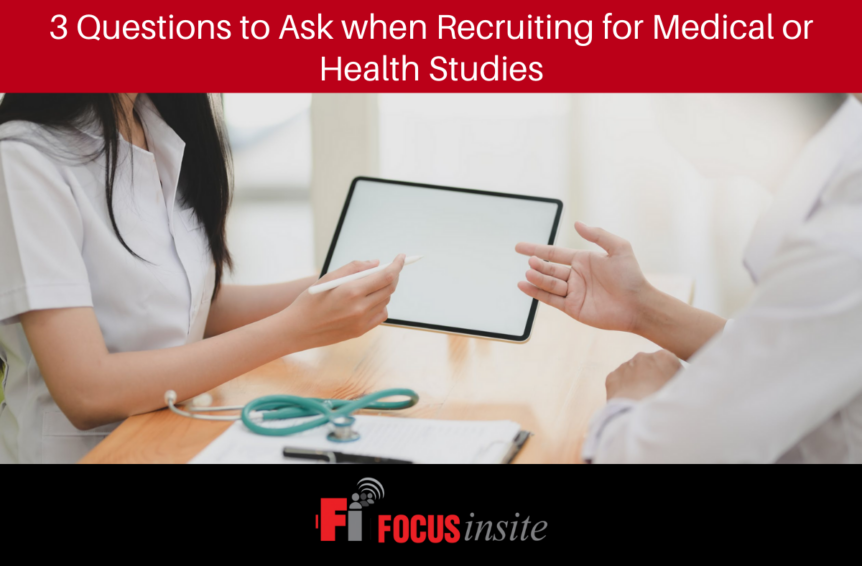 3 Questions to Ask when Recruiting for Medical or Health Studies