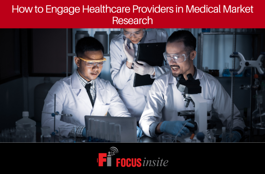 How to Engage Healthcare Providers in Medical Market Research