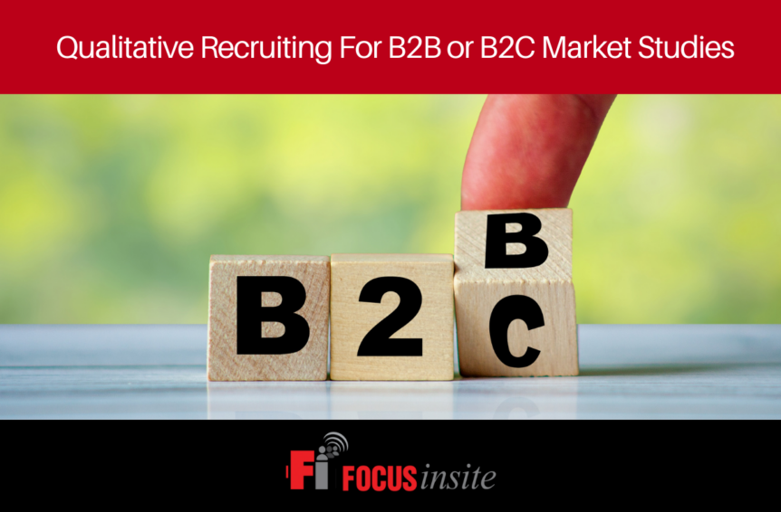 Qualitative Recruiting For B2B or B2C Market Studies