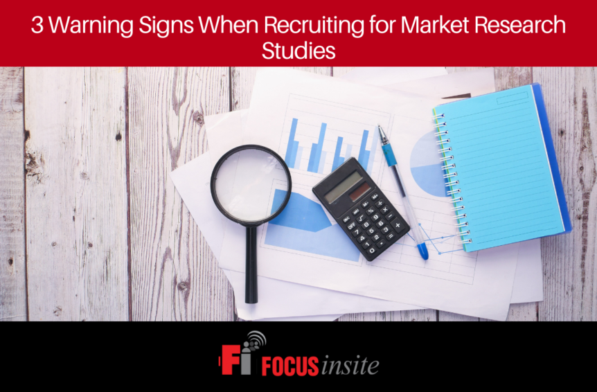 3 Warning Signs When Recruiting for Market Research Studies