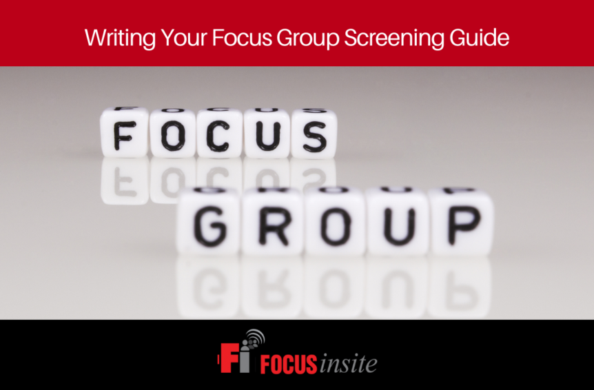 Writing Your Focus Group Screening Guide