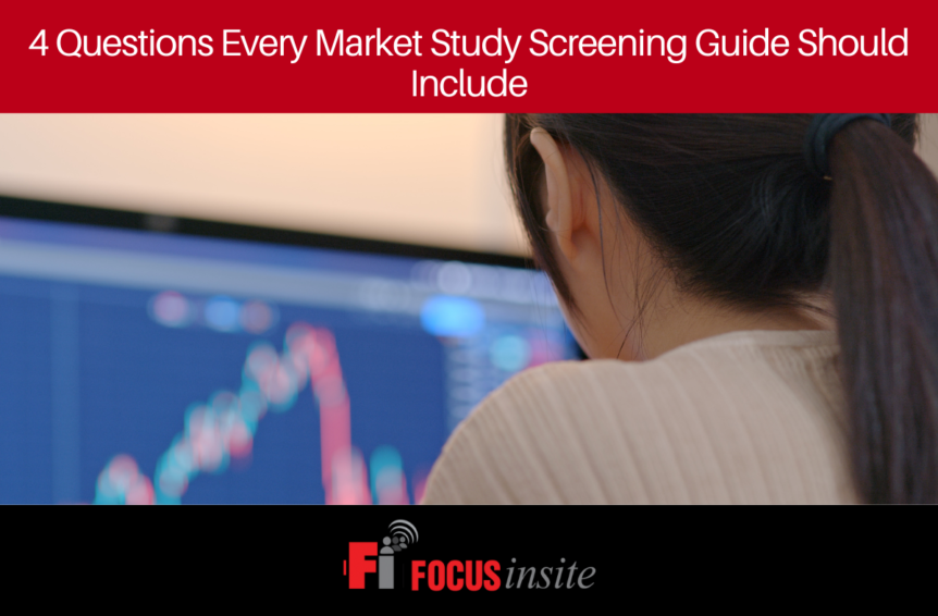 4 Questions Every Market Study Screening Guide Should Include