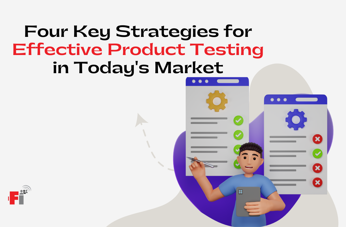Four Key Strategies for Effective Product Testing in Today’s Market ...