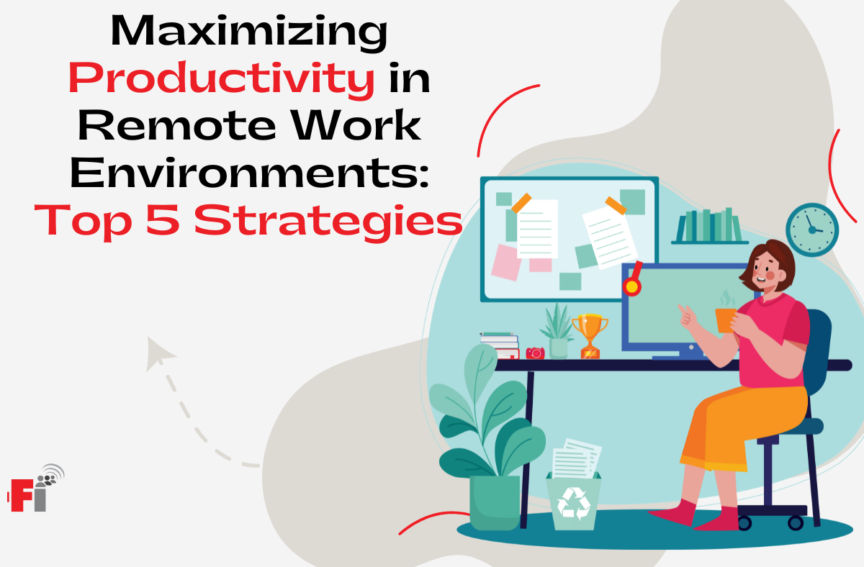 Maximizing Productivity in Remote Environment